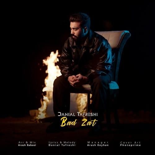 دانلود آهنگ بد ذات از دانیال تفرشی